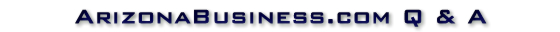 ArizonaBusiness.com Question and Awnser Page. Answers to questions about search engines, pop-ups, banner ads, and disclosure of your business information